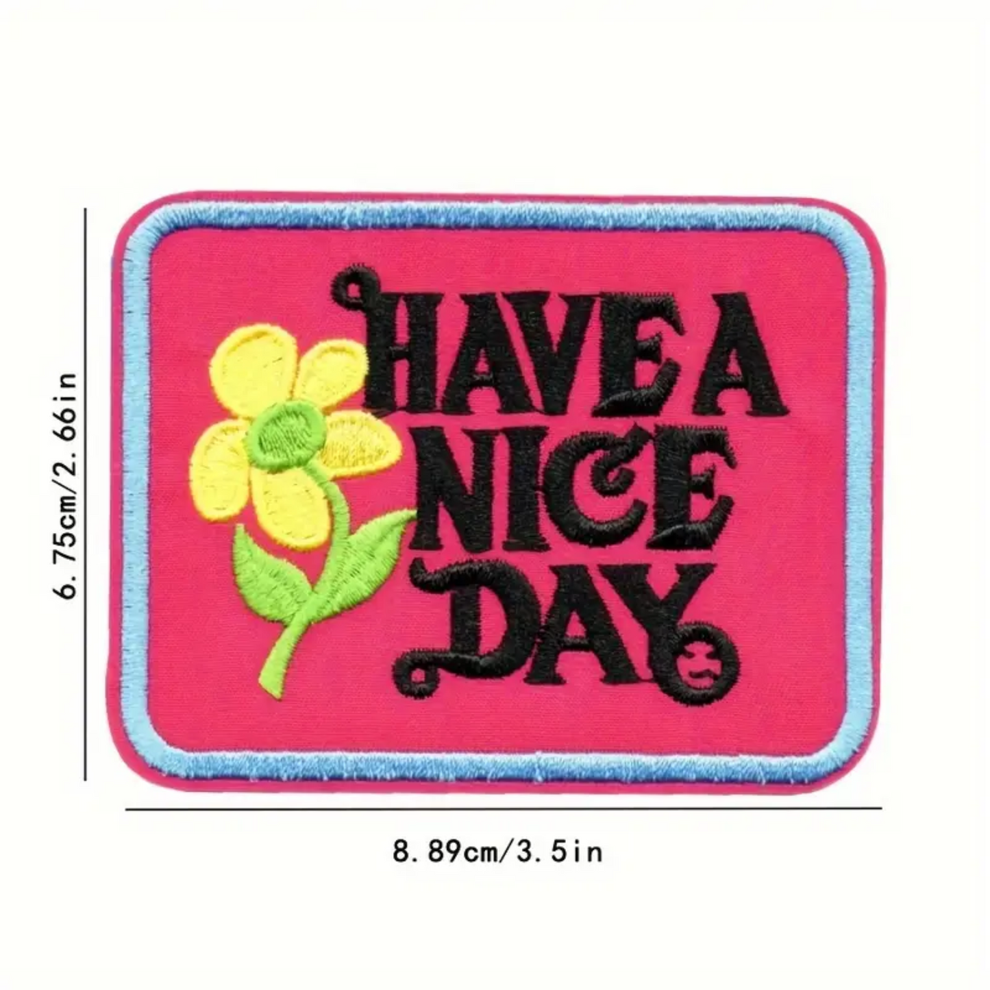 Iron on Patch - Have a Nice Day (8.89 cm x 6.75 cm)