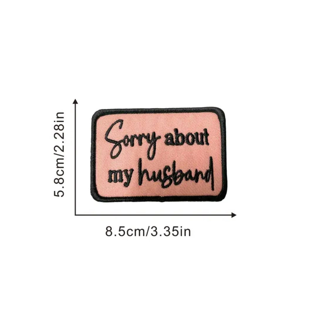 Iron on Patch - Sorry About My Husband (5.8 cm x 8.5 cm)