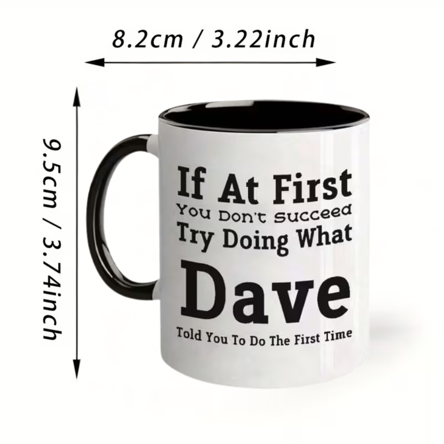 Told You To Do Coffee Cup - Dave