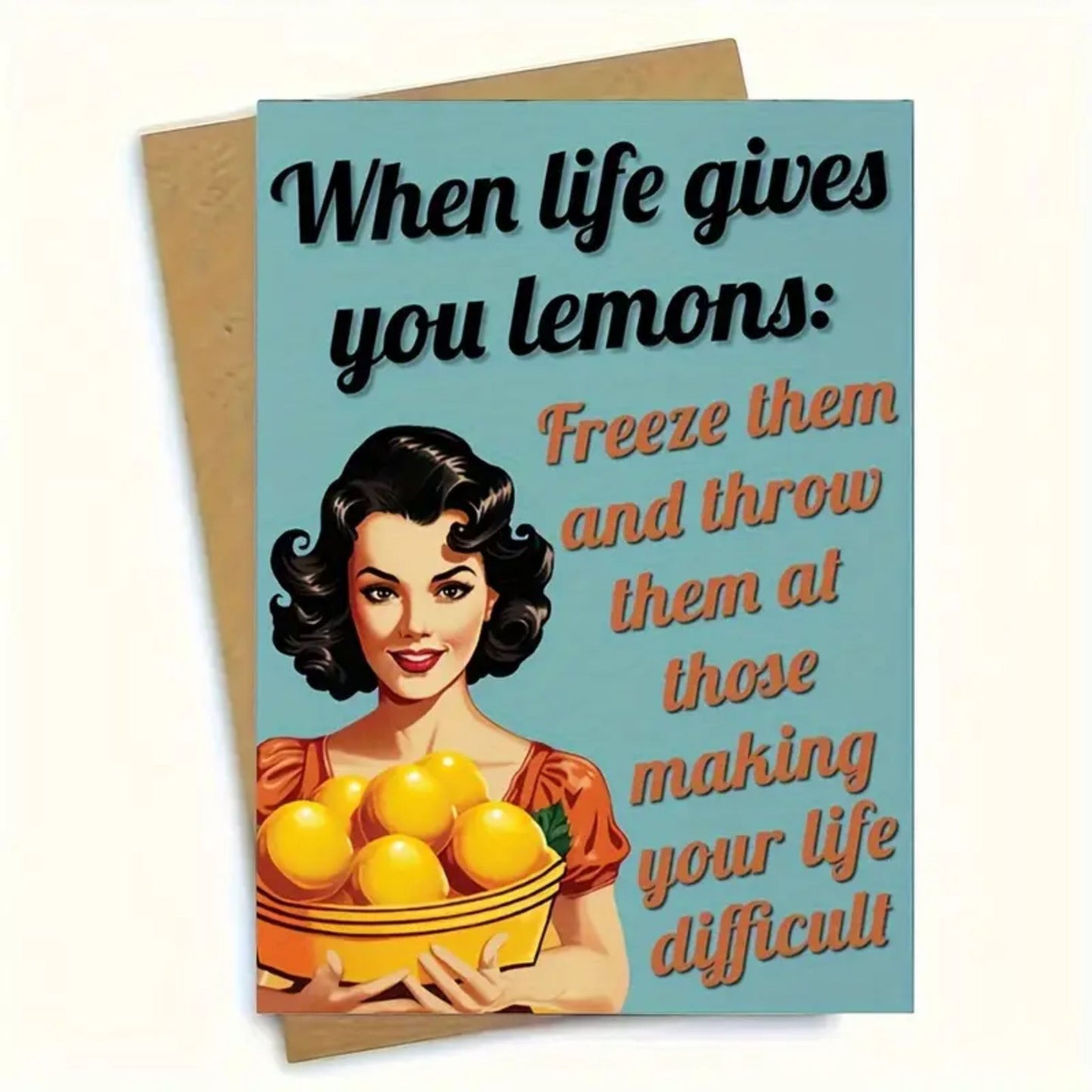 When Life Gives you Lemons: Greeting Card