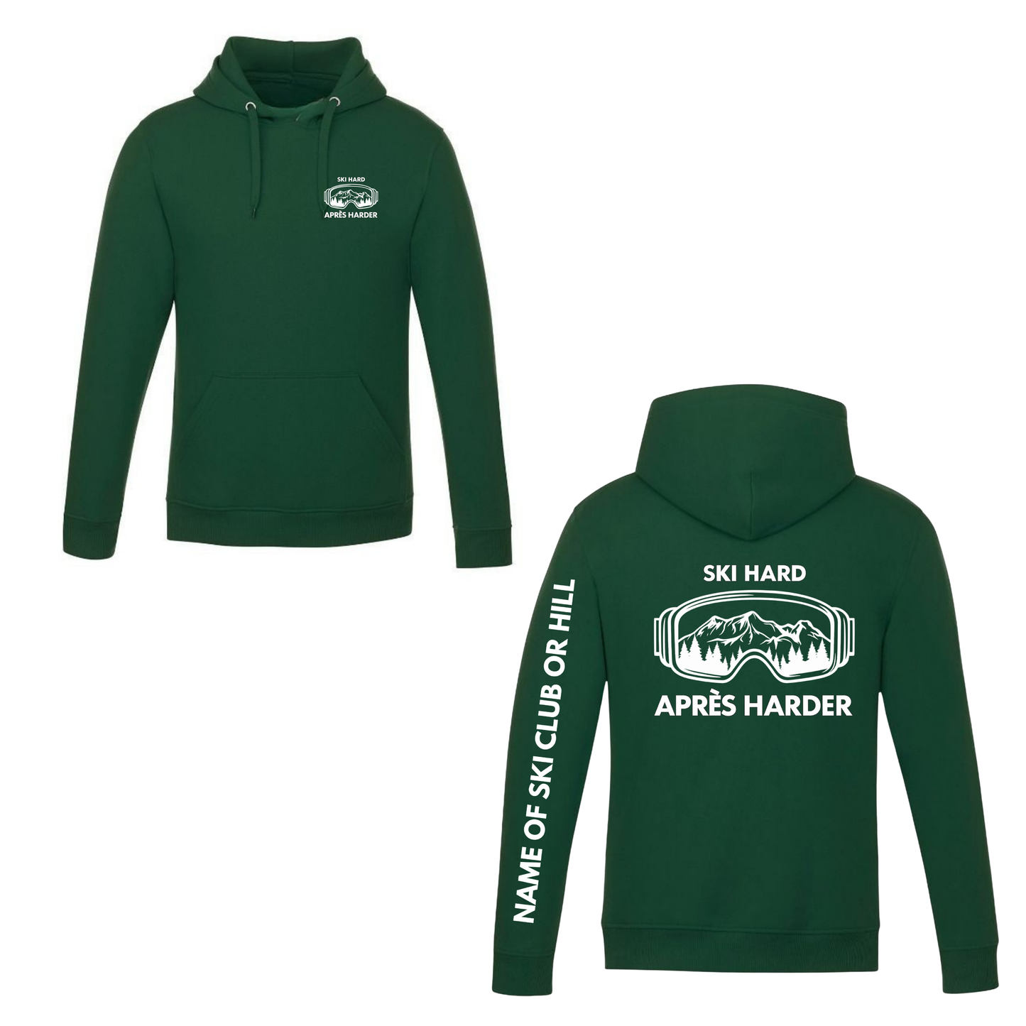 Ski Hard / Après Harder Adult Hooded Sweatshirt -Forest Green