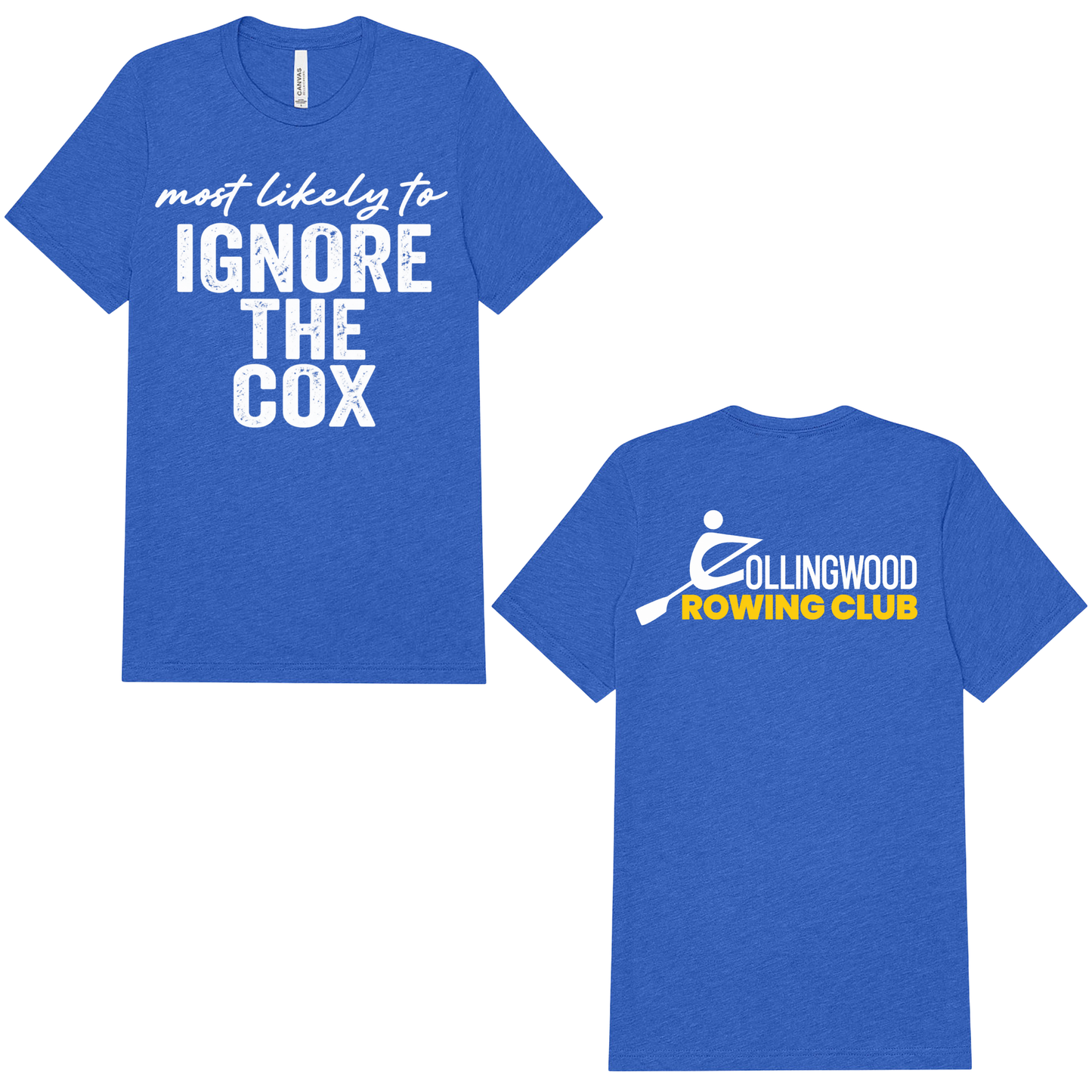 Collingwood Rowing Club Ignore the Cox Unisex Triblend Tee - True Royal