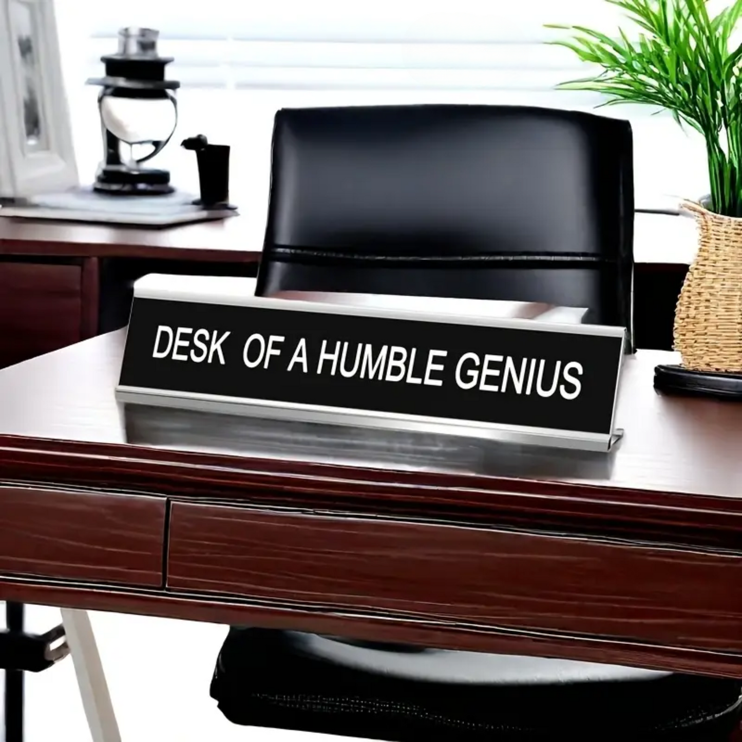 Desk of a Humble Genius Desk Sign