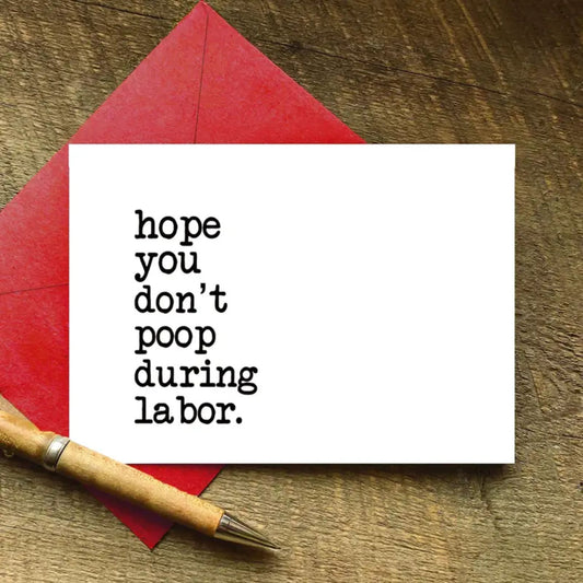 Hope you don't Poop Greeting Card