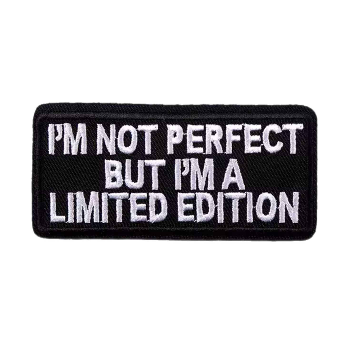 Iron on Patch - I'm not perfect but I'm a limited edition (10.0 cm x 4.5 cm)