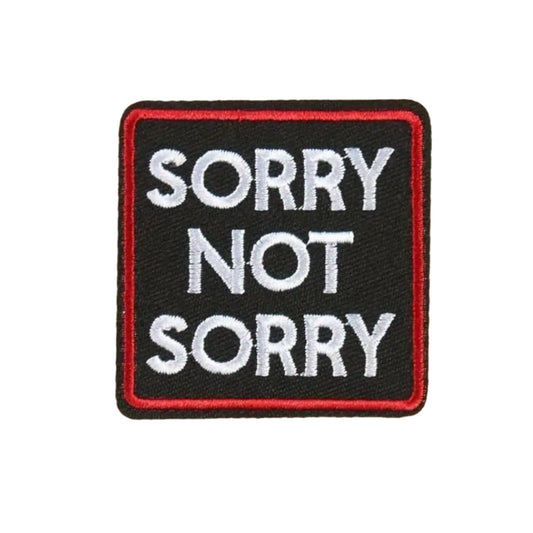 Iron on Patch - Sorry Not Sorry (5.5 cm x 5.5 cm)