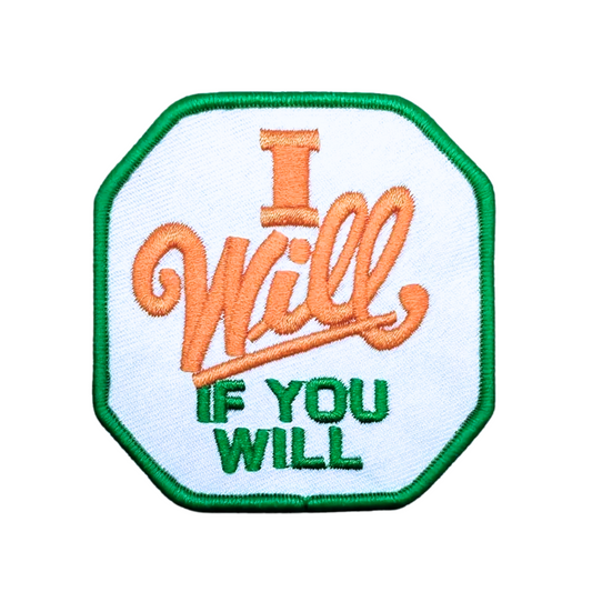 Iron On Patch - I Will If You Will (7.5 cm x 7.2 cm)