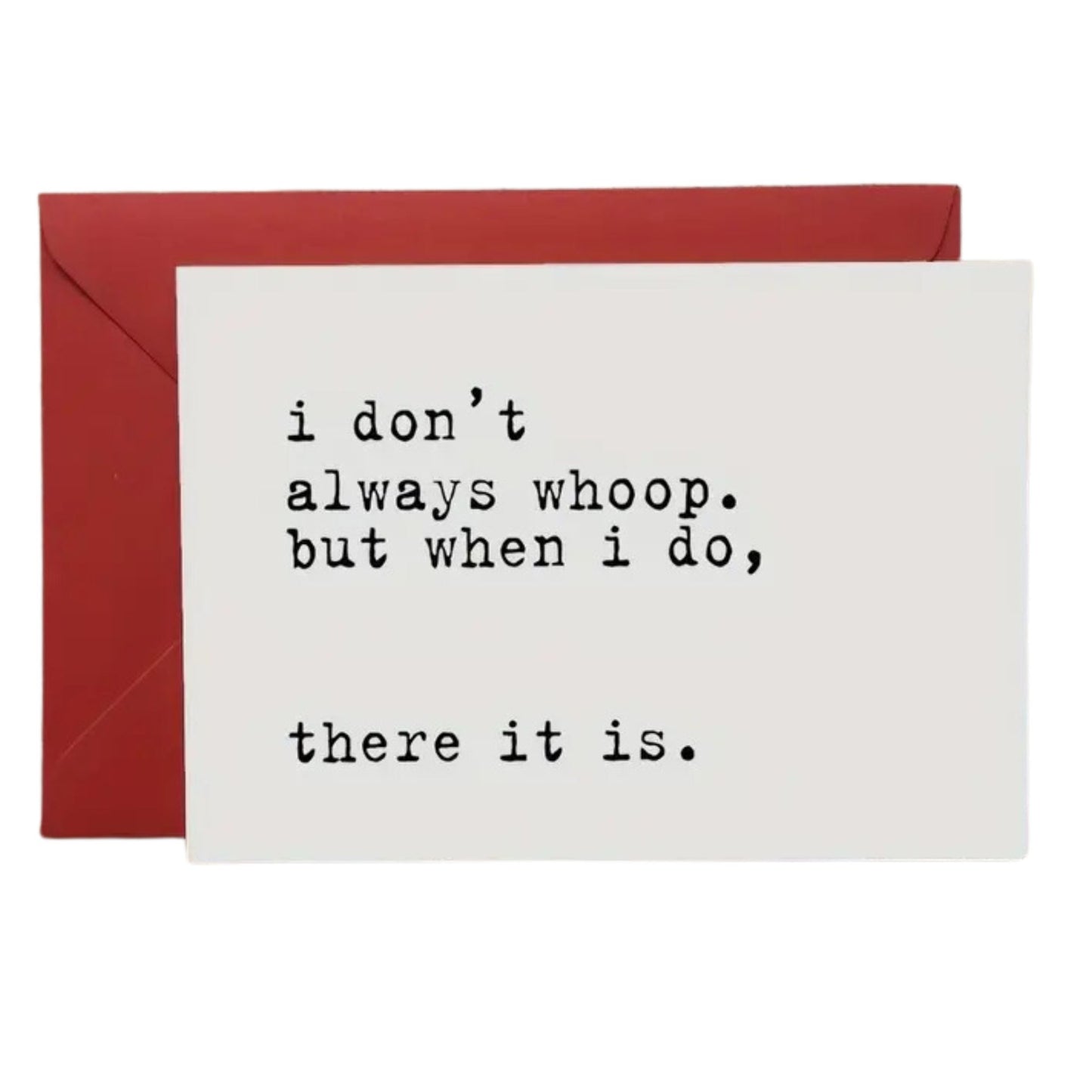 I don't always Whoop Greeting Card