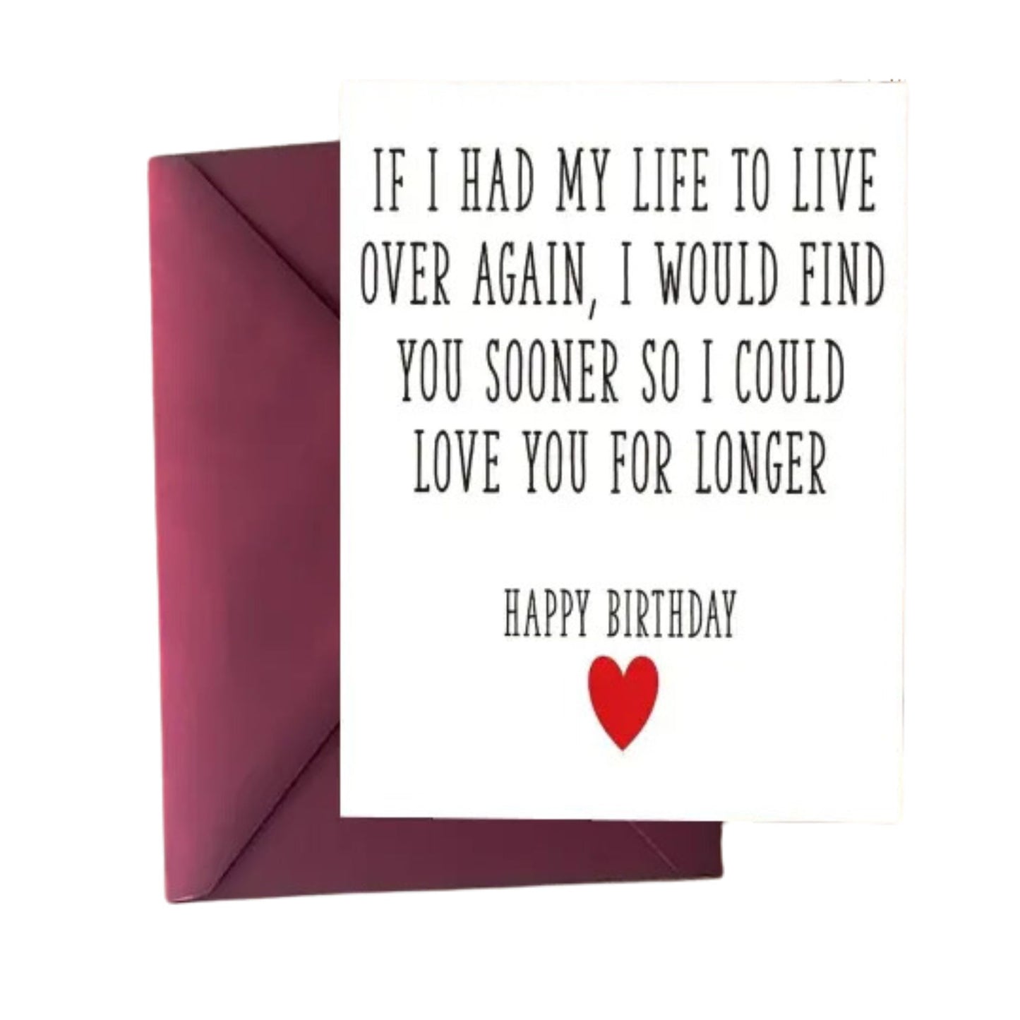 If I had my Life to Live Over Again Birthday Card