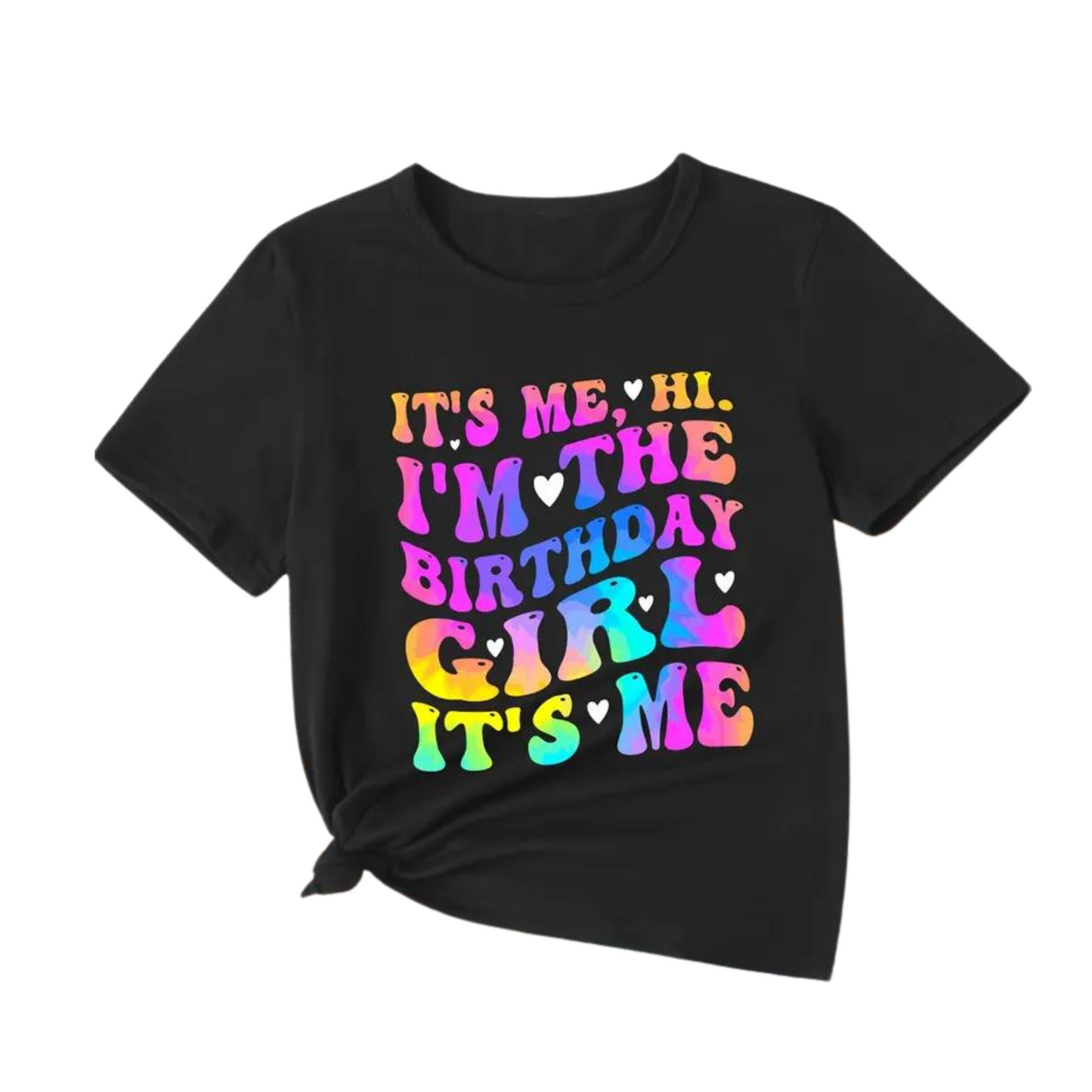 It's Me Hi I'm The Birthday Girl T-Shirt - Black