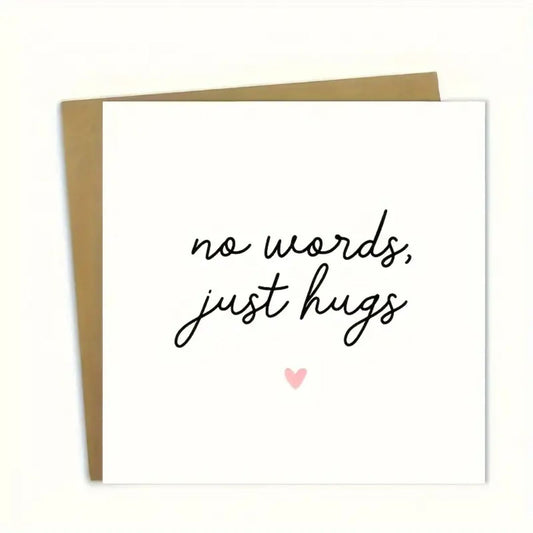 No Words, Just Hugs Greeting Card