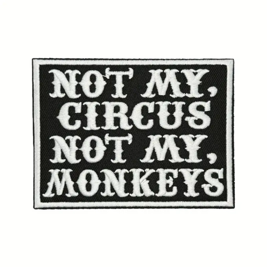 Iron on Patch - Not my, Circus Not my, Monkeys (10.1 cm x 7.5 cm)