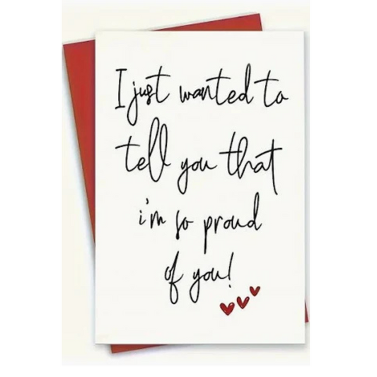 I'm So Proud of You Greeting Card