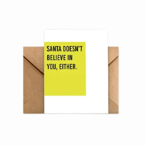 Santa Doesn't Believe in You, Either Holiday Card