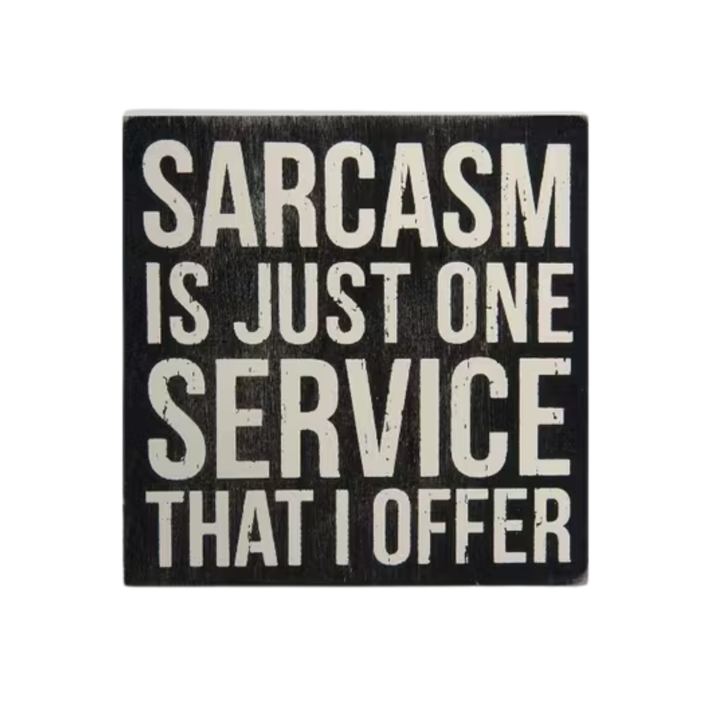 Sarcasm Service Desk Sign