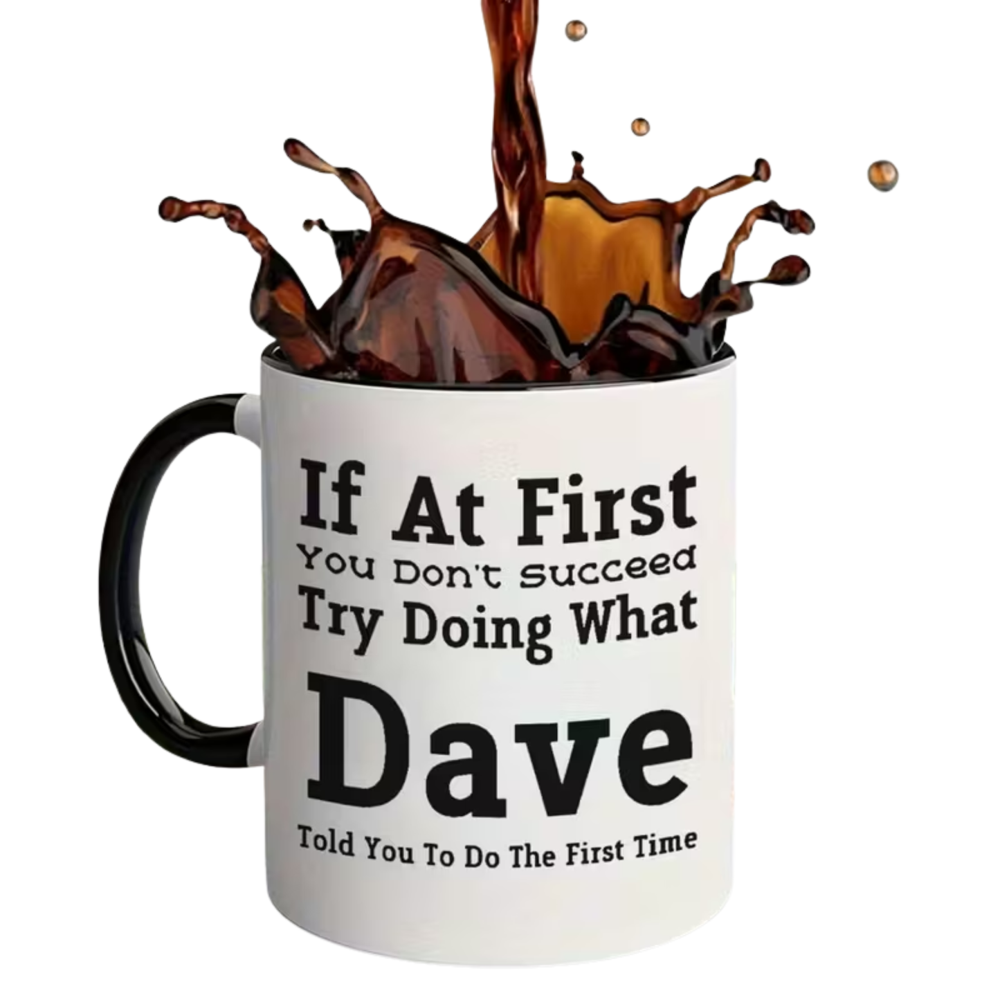Told You To Do Coffee Cup - Dave