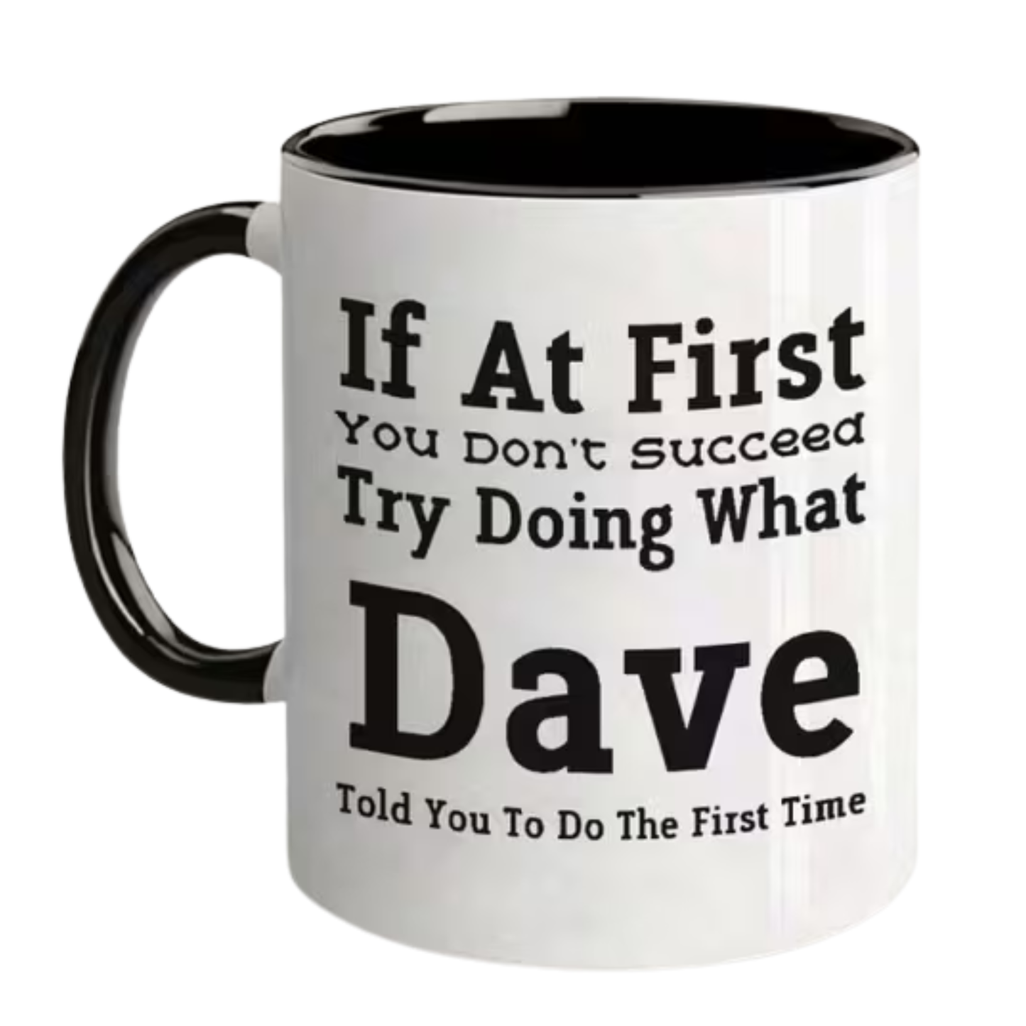 Told You To Do Coffee Cup - Dave