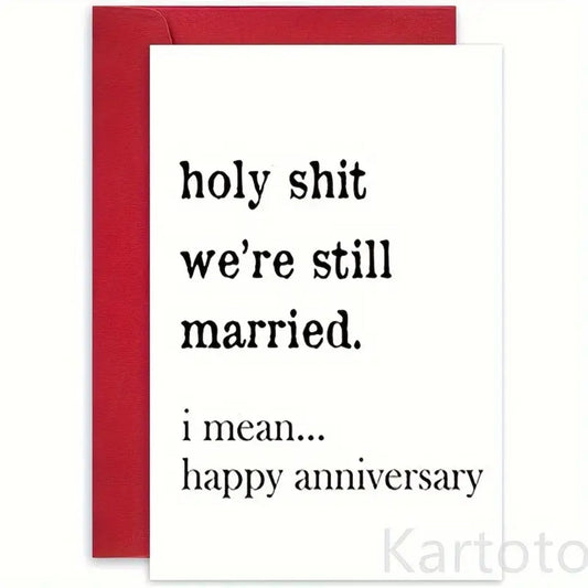 We're still Married Anniversary Card