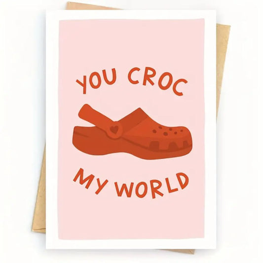 You Croc My World Greeting Card