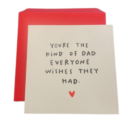 You're the Kind of Dad Greeting Card