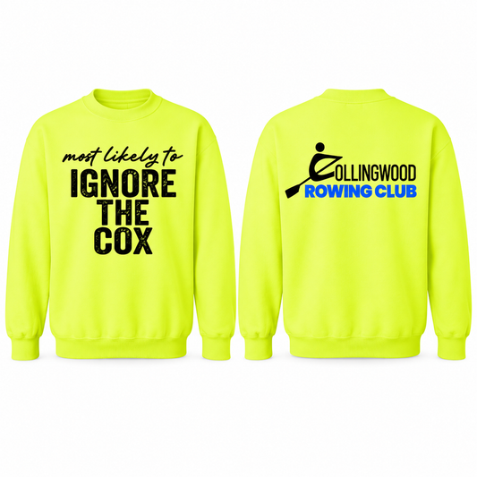 Collingwood Rowing Club “Most Likely to Ignore the Cox” Crewneck Sweatshirt – Safety Yellow